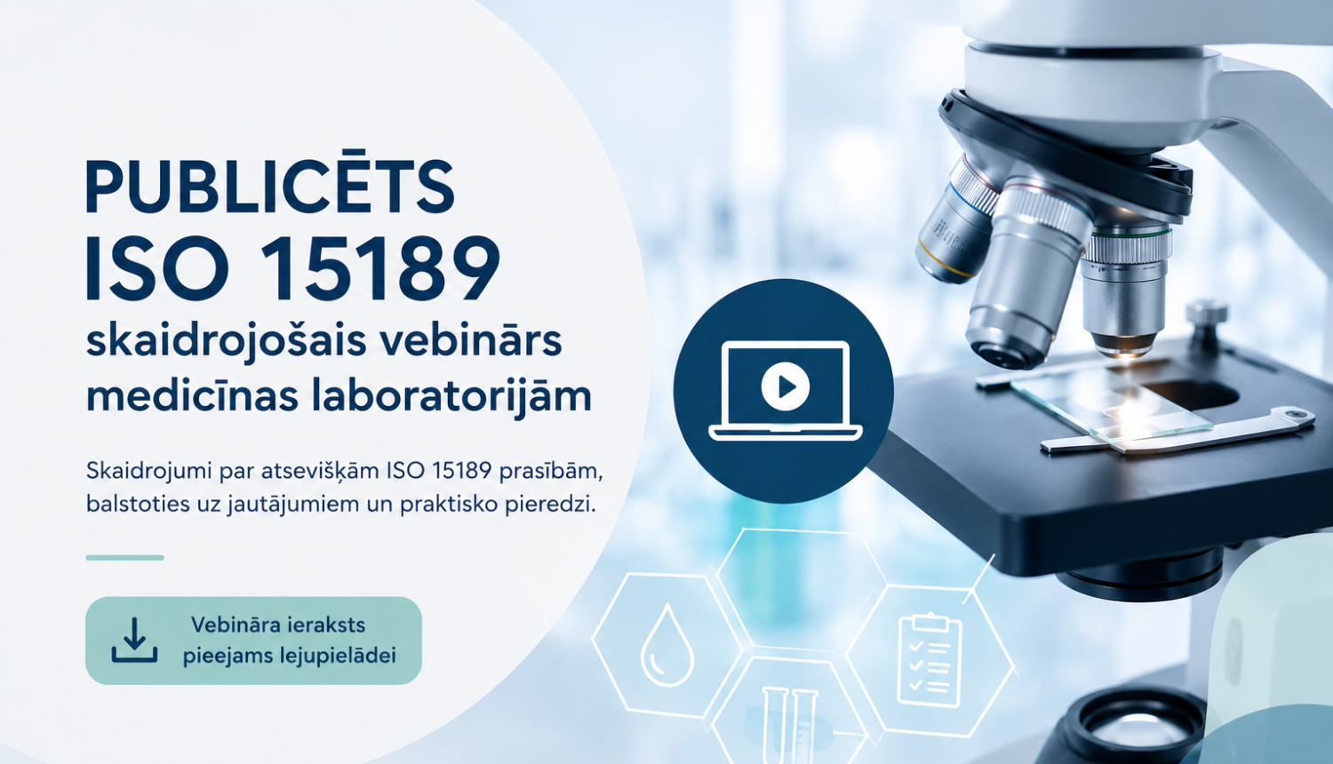 Kreisajā pusē teksts par publicēto ISO 15189 vebināru un labājā pusē mikroskops