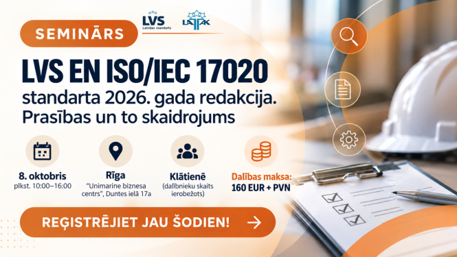 Semināra vizuālis par LVS EN ISO/IEC 17020 standarta 2026. gada redakciju. Norises laiks – 8. oktobrī no plkst. 10.00 līdz 16.00, klātienē Rīgā, “Unimarine biznesa centrā”, Duntes ielā 17a. Dalības maksa – 160 EUR + PVN. Aicinājums reģistrēties jau šodien.