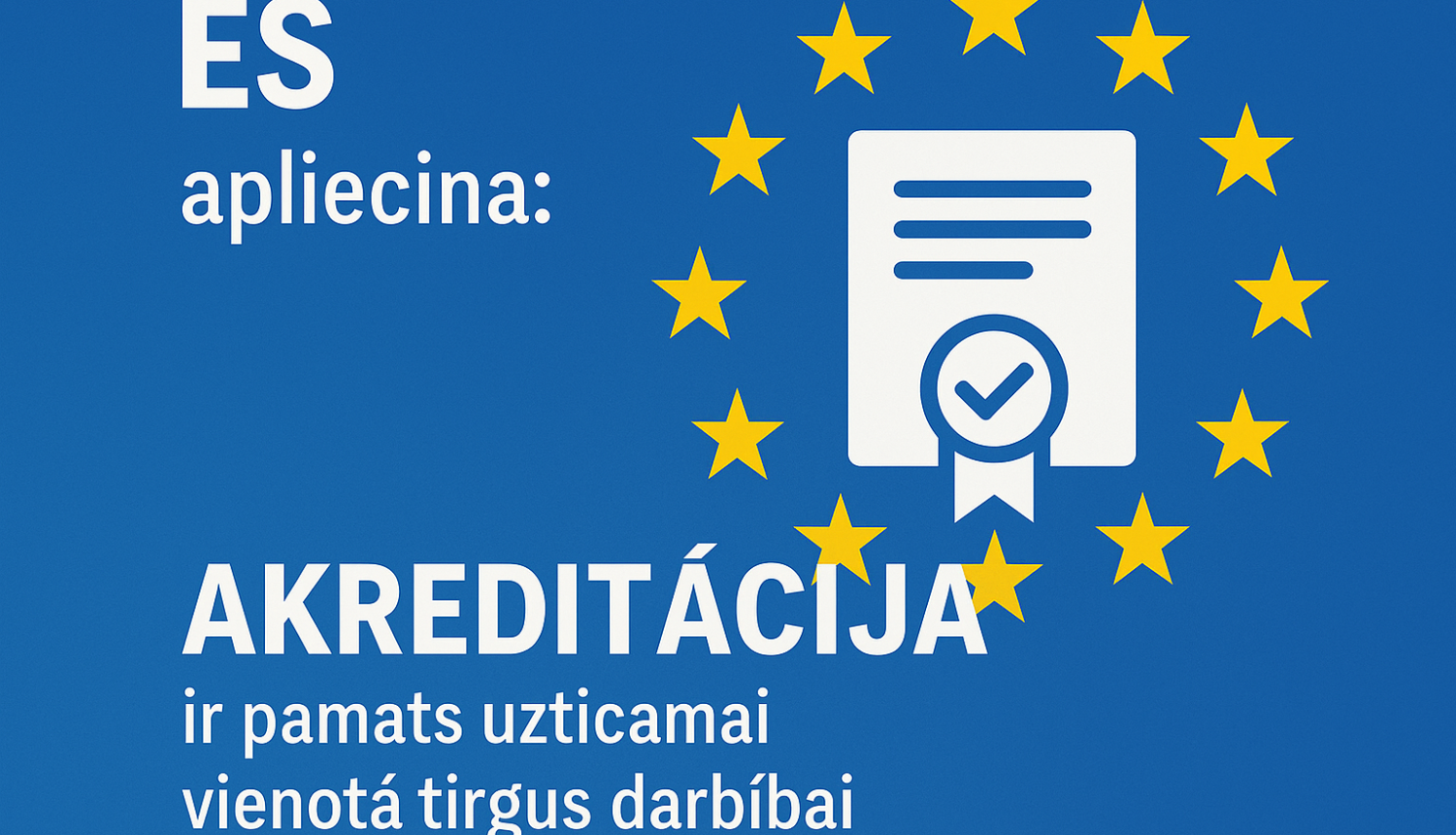 Zils fons, balti burti, dzeltenas zvaigznītes  apļa formā kā EIropas SAvienības karogā