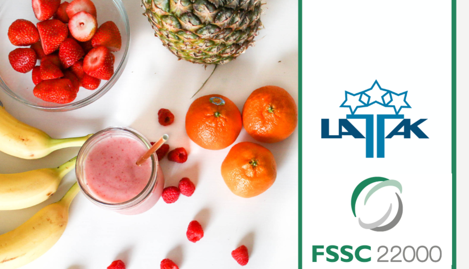 Augļi - banāni, zemenes, mandrīni un LATAK, FSSC logo